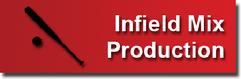 Infield Mix Production