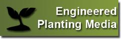 Engineered Planting Media
